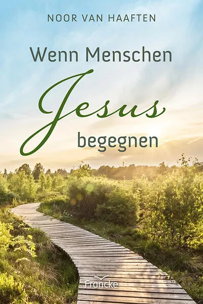 Cover: Wenn Menschen Jesus begegnen