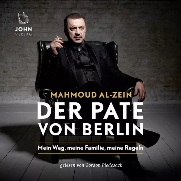Cover: Der Pate von Berlin: Mein Weg, meine Familie, meine Regeln