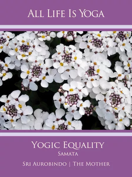Cover: All Life Is Yoga: Yogic Equality – Samata