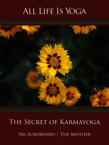Cover: All Life Is Yoga: The Secret of Karmayoga