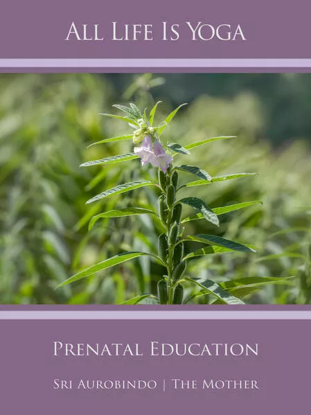 Cover: All Life Is Yoga: Prenatal Education