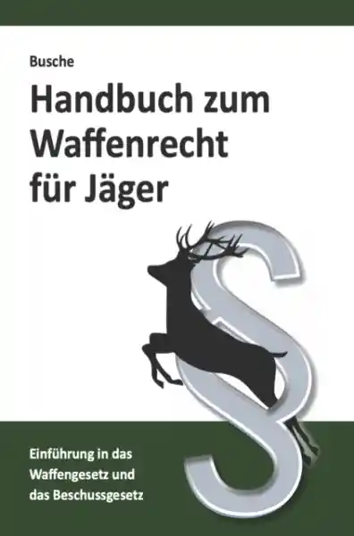 Cover: Handbuch zum Waffenrecht für Jäger