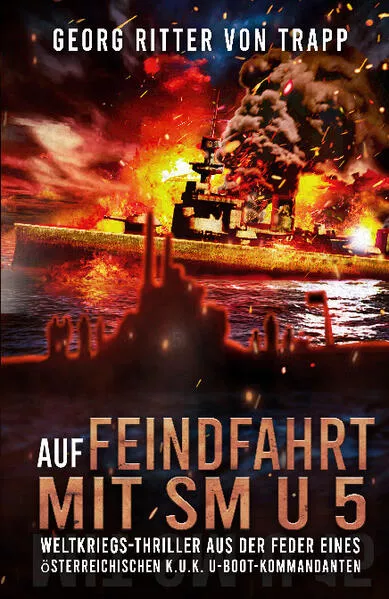 Auf Feindfahrt mit SM U 5</a>