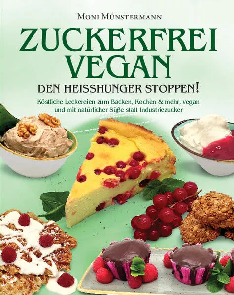 Cover: Zuckerfrei Vegan den Heißhunger stoppen!