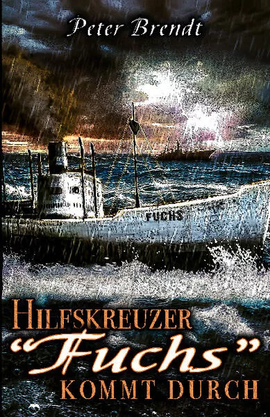 Cover: Hilfskreuzer "Fuchs" kommt durch