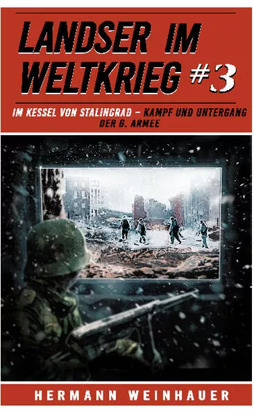 Cover: Landser im Weltkrieg 3: Im Kessel von Stalingrad