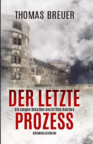 Der letzte Prozess – Die langen Schatten des Dritten Reiches