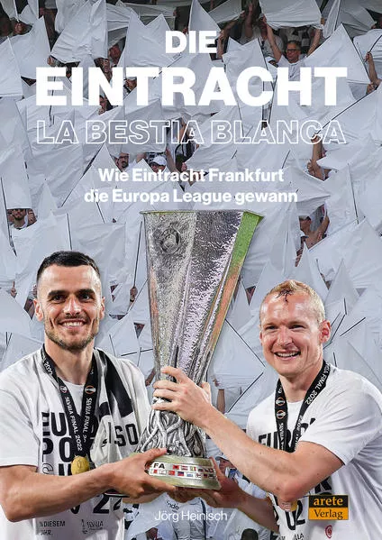 Cover: Die Eintracht - La Bestia Blanca