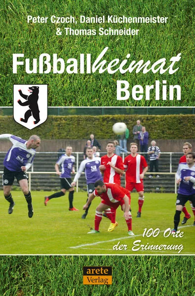 Cover: Fußballheimat Berlin