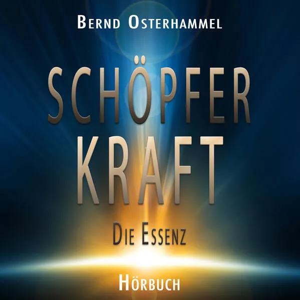 Schöpferkraft: Ein Wegweiser zu einem kraftvollen und authentischen Leben