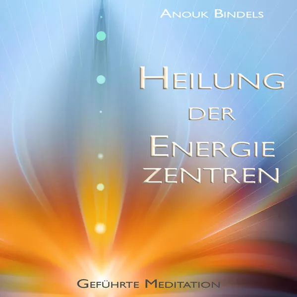 Heilung der Energiezentren