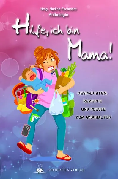 Cover: Hilfe, ich bin Mama!