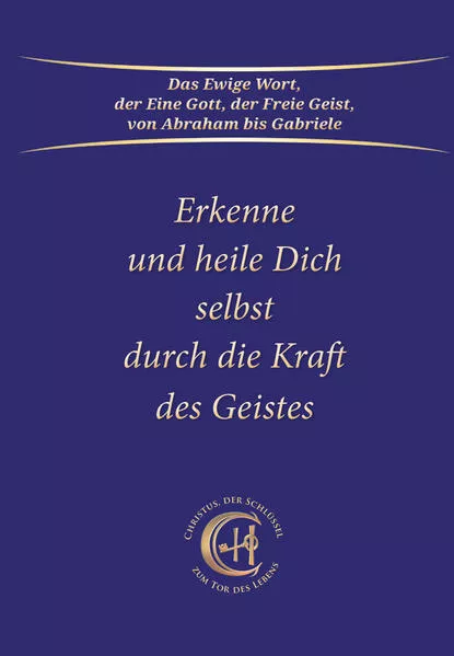 Erkenne und heile Dich selbst durch die Kraft des Geistes