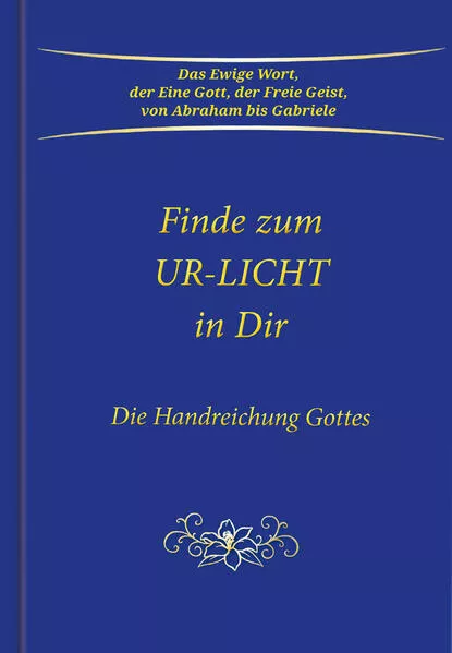 Finde zum UR-LICHT in Dir