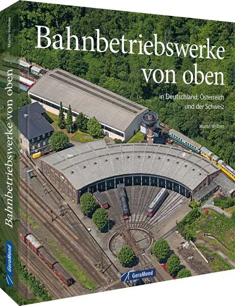 Cover: Bahnbetriebswerke von oben