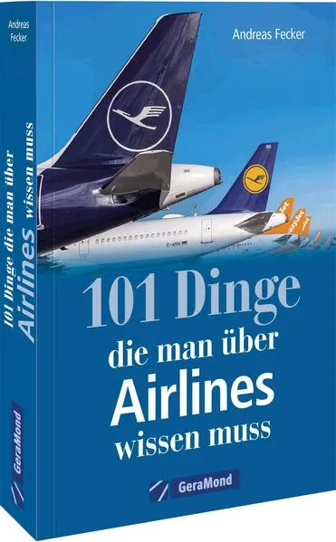 Cover: 101 Dinge, die man über Airlines wissen muss