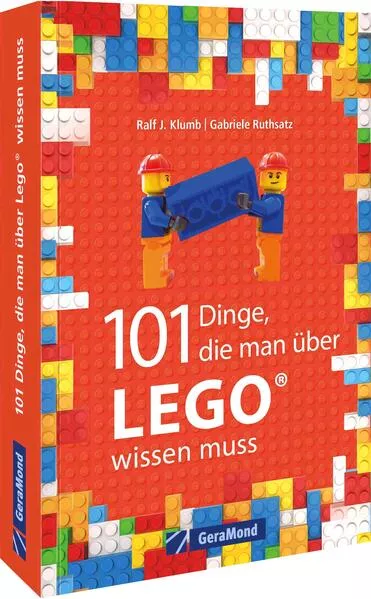 Cover: 101 Dinge, die man über Lego wissen muss