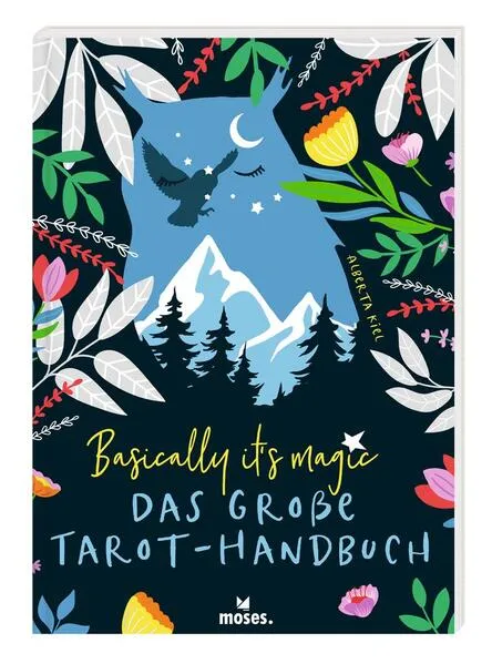 Basically it's magic Das große Tarot-Handbuch</a>