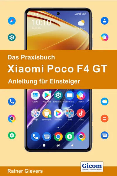 Das Praxisbuch Xiaomi Poco F4 GT - Anleitung für Einsteiger</a>