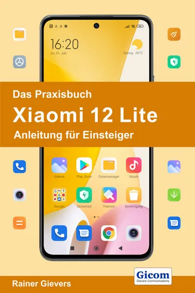 Cover: Das Praxisbuch Xiaomi 12 Lite - Anleitung für Einsteiger