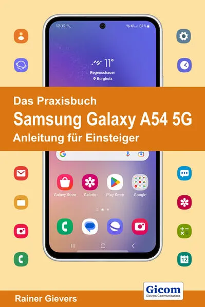 Das Praxisbuch Samsung Galaxy A54 5G - Anleitung für Einsteiger</a>