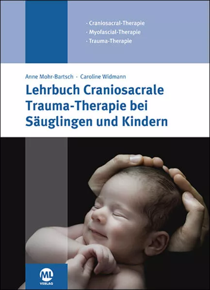 Cover: Lehrbuch Craniosacrale Trauma-Therapie bei Säuglingen und Kindern