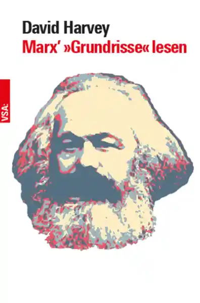 Marx’ »Grundrisse« lesen