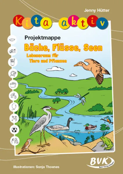 Cover: Kita aktiv Projektmappe Bäche, Flüsse, Seen – Lebensraum für Tiere und Pflanzen