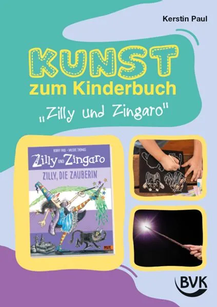 Kunst zum Kinderbuch: Zilly und Zingaro. Zilly, die Zauberin