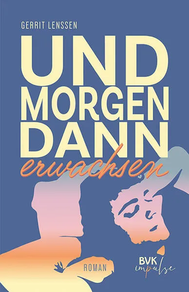 Titel: Und morgen dann erwachsen