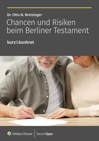 Chancen und Risiken beim Berliner Testament