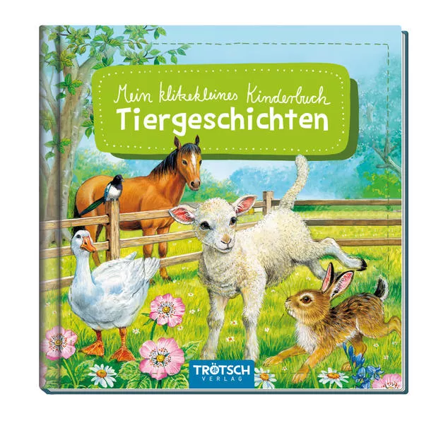 Trötsch Bilderbuch Mein klitzekleines Kinderbuch Tiergeschichten