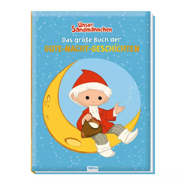 Cover: Trötsch Unser Sandmännchen Das große Buch der Gute Nacht Geschichten Vorlesebuch