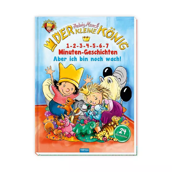 Cover: Trötsch Der kleine König Kinderbuch 1-2-3-4-5-6-7 Minuten-Geschichten Aber ich bin noch wach