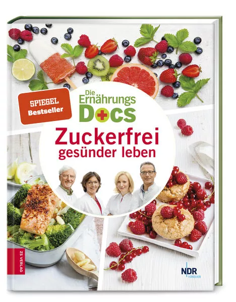 Cover: Die Ernährungs-Docs - Zuckerfrei gesünder leben