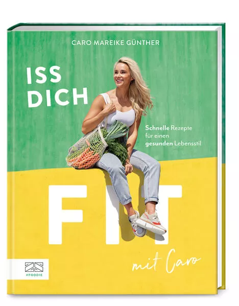Cover: Iss dich fit mit Caro