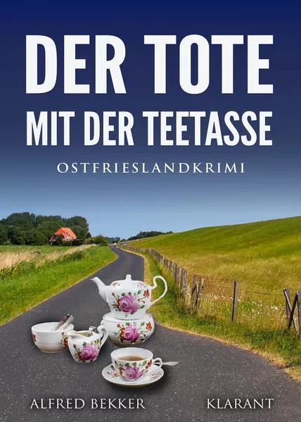 Cover: Der Tote mit der Teetasse. Ostfrieslandkrimi