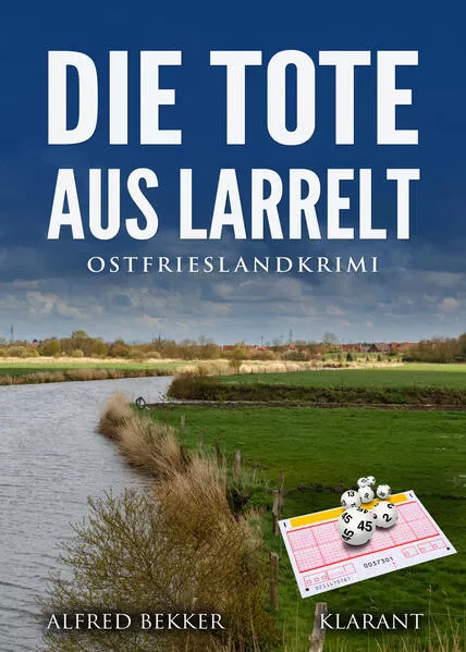 Cover: Die Tote aus Larrelt. Ostfrieslandkrimi
