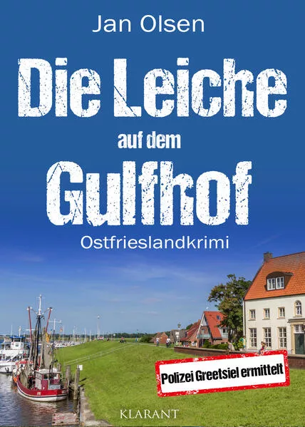 Cover: Die Leiche auf dem Gulfhof. Ostfrieslandkrimi