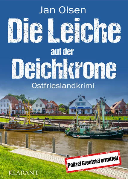 Cover: Die Leiche auf der Deichkrone. Ostfrieslandkrimi