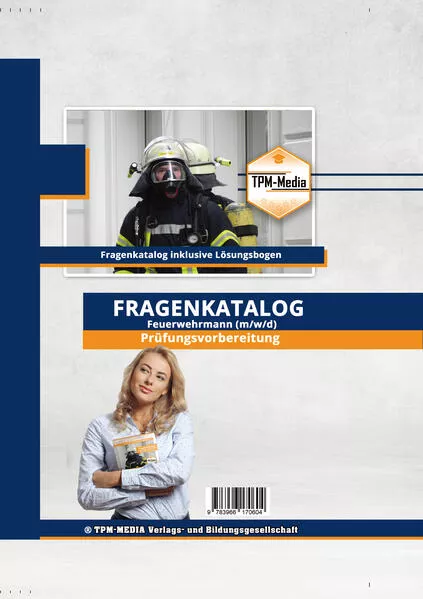 Cover: Feuerwehrmann/-frau Fragenkatalog mit über 900 Prüfungsfragen (eBook)+ Lösungsbogen (Windows)