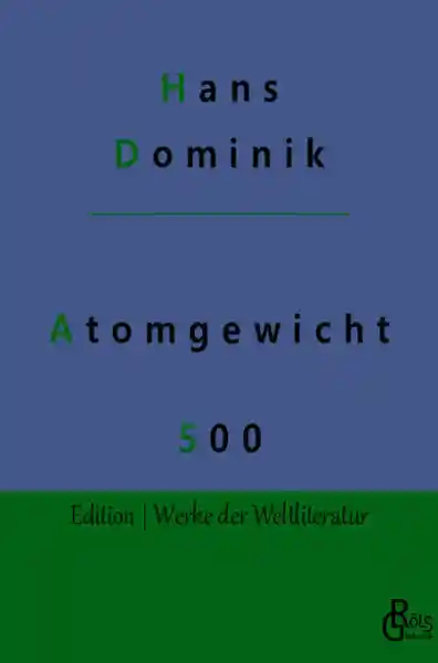 Cover: Atomgewicht 500