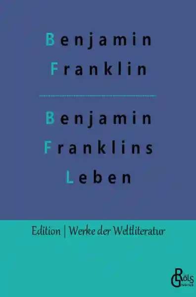 Cover: Benjamin Franklins Leben