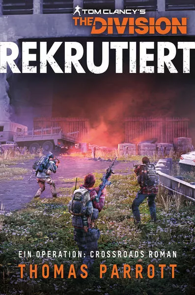 Cover: Tom Clancy's The Division: Rekrutiert