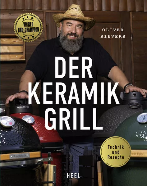 Cover: Der Keramikgrill - Technik & Rezepte