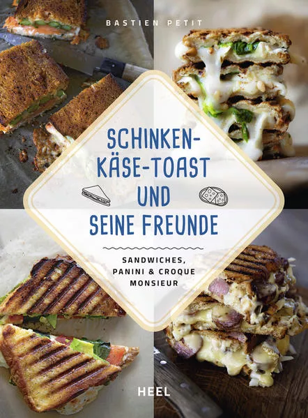 Cover: Schinken-Käse-Toast und seine Freunde