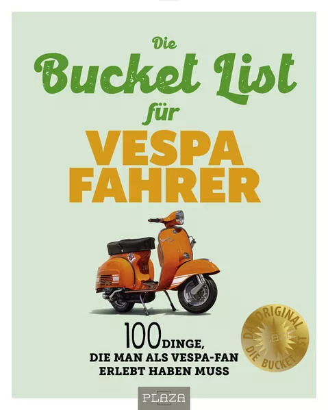Die Bucket List für Vespa Fahrer