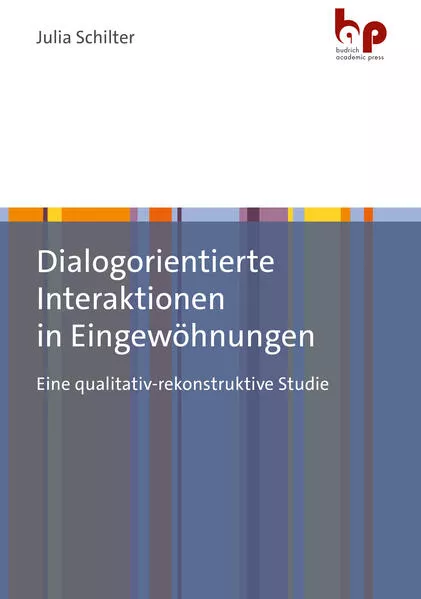 Cover: Dialogorientierte Interaktionen in Eingewöhnungen