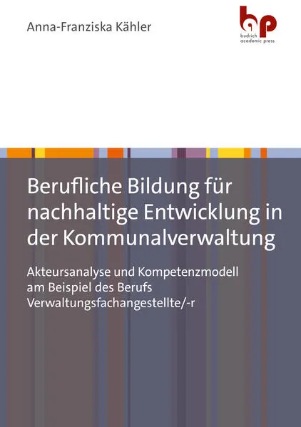 Cover: Berufliche Bildung für nachhaltige Entwicklung in der Kommunalverwaltung