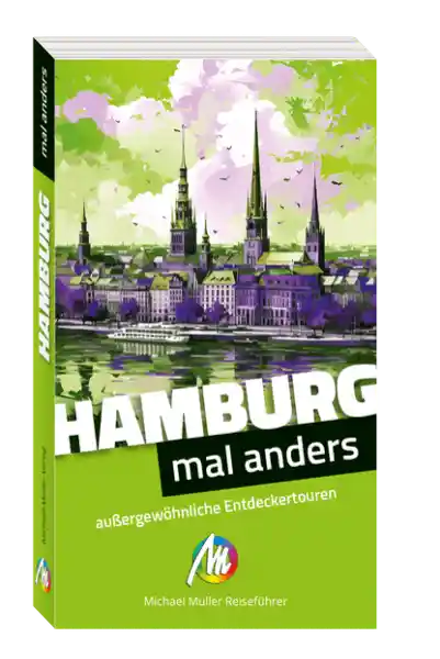 MICHAEL MÜLLER Reiseführer Hamburg – mal anders. MICHAEL MÜLLER REISEFÜHRER